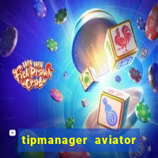 tipmanager aviator aposta ganha